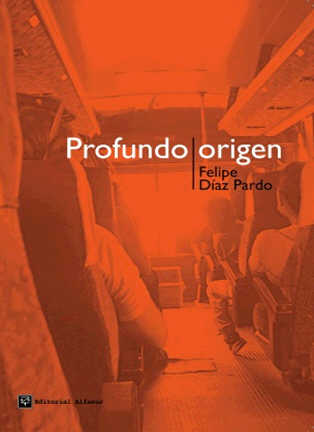 Profundo origen, de Felipe Díaz Pardo