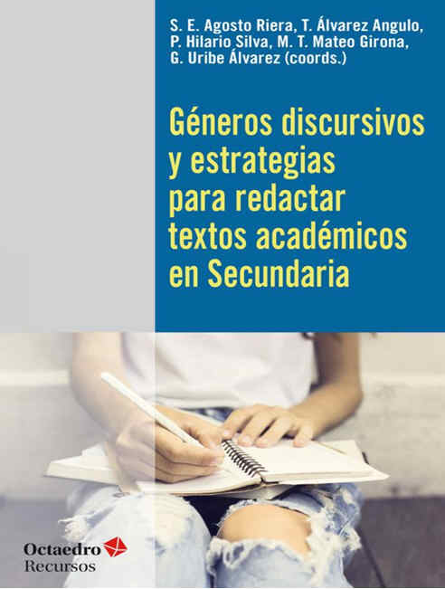 Varios autores. 
Géneros discursivos y estrategias para redactar textos académicos en Secundaria