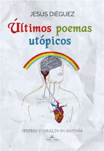 Jesús Diéguez García - Últimos poemas utópicos