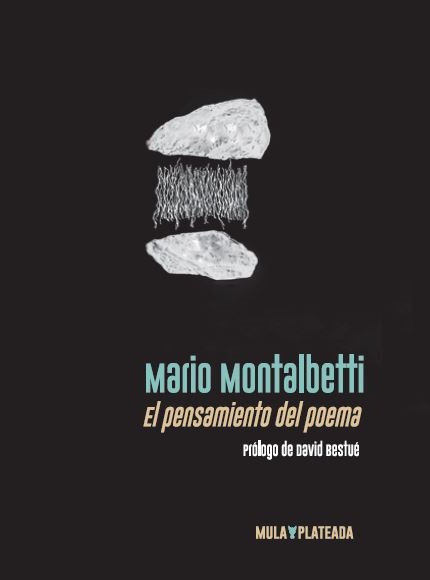 Mario Montalbetti
El pensamiento del poema