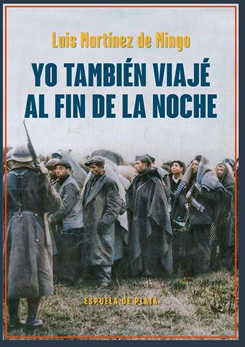 Luis Martínez de Mingo - Yo también viajé al fin de la noche
