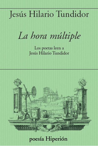 La hora múltiple: los poetas leen a Jesús Hilario Tundidor